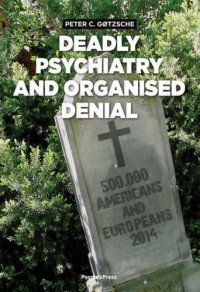 cover of the book Deadly Psychiatry and Organised Denial