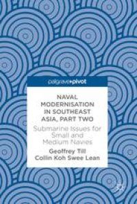 cover of the book Naval Modernisation in Southeast Asia, Part Two : Submarine Issues for Small and Medium Navies