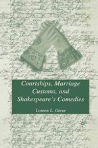 cover of the book Courtships, Marriage Customs, and Shakespeare’s Comedies