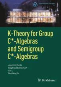 cover of the book K-Theory for Group C*-Algebras and Semigroup C*-Algebras