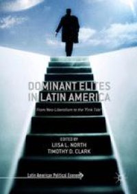 cover of the book Dominant Elites in Latin America: From Neo-Liberalism to the ‘Pink Tide’