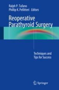 cover of the book Reoperative Parathyroid Surgery : Techniques and Tips for Success