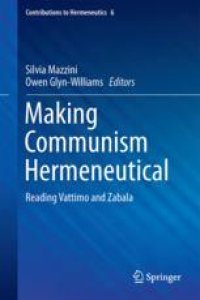 cover of the book Making Communism Hermeneutical: Reading Vattimo and Zabala