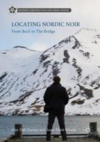 cover of the book Locating Nordic Noir: From Beck to The Bridge