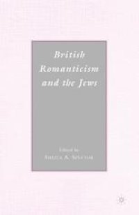 cover of the book British Romanticism and the Jews: History, Culture, Literature