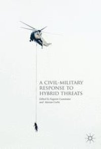 cover of the book A Civil-Military Response to Hybrid Threats