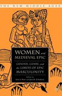 cover of the book Women and Medieval Epic: Gender, Genre, and the Limits of Epic Masculinity