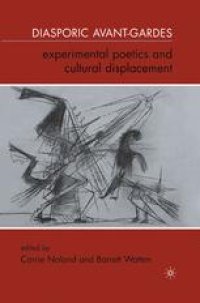 cover of the book Diasporic Avant-Gardes: Experimental Poetics and Cultural Displacement