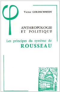 cover of the book Anthropologie et Politique: Les Principes du Système de Rousseau