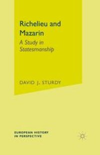 cover of the book Richelieu and Mazarin: A Study in Statesmanship