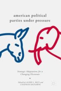 cover of the book American Political Parties Under Pressure: Strategic Adaptations for a Changing Electorate