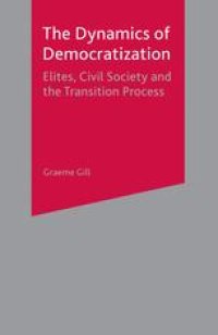 cover of the book The Dynamics of Democratization: Elites, Civil Society and the Transition Process