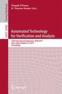 cover of the book Automated Technology for Verification and Analysis: 15th International Symposium, ATVA 2017, Pune, India, October 3–6, 2017, Proceedings