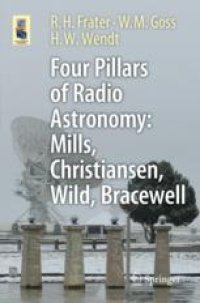 cover of the book Four Pillars of Radio Astronomy: Mills, Christiansen, Wild, Bracewell