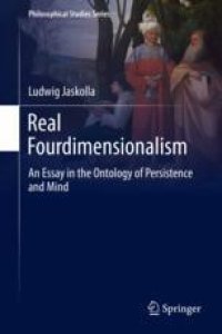 cover of the book  Real Fourdimensionalism: An Essay in the Ontology of Persistence and Mind