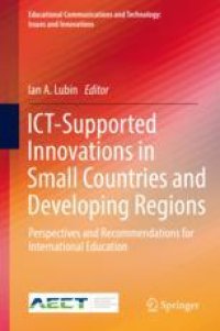 cover of the book  ICT-Supported Innovations in Small Countries and Developing Regions: Perspectives and Recommendations for International Education