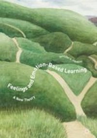 cover of the book  Feelings and Emotion-Based Learning: A New Theory