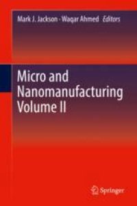 cover of the book Micro and Nanomanufacturing Volume II