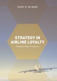 cover of the book  Strategy in Airline Loyalty: Frequent Flyer Programs