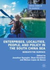 cover of the book Enterprises, Localities, People, and Policy in the South China Sea : Beneath the Surface