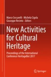 cover of the book New Activities For Cultural Heritage: Proceedings of the International Conference Heritagebot 2017