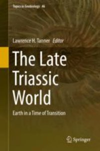 cover of the book  The Late Triassic World: Earth in a Time of Transition