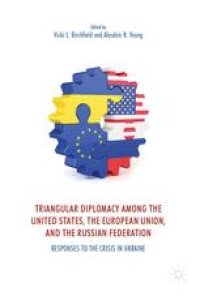 cover of the book Triangular Diplomacy among the United States, the European Union, and the Russian Federation: Responses to the Crisis in Ukraine