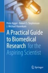 cover of the book A Practical Guide to Biomedical Research : for the Aspiring Scientist