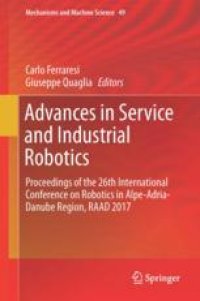 cover of the book Advances in Service and Industrial Robotics: Proceedings of the 26th International Conference on Robotics in Alpe-Adria-Danube Region, RAAD 2017