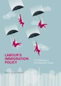 cover of the book  Labour's Immigration Policy : The Making of the Migration State