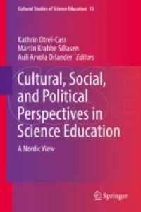 cover of the book Cultural, Social, and Political Perspectives in Science Education : A Nordic View