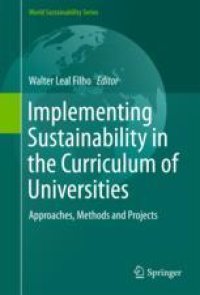 cover of the book  Implementing Sustainability in the Curriculum of Universities: Approaches, Methods and Projects