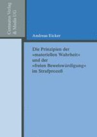 cover of the book Die Prinzipien der »materiellen Wahrheit« und der »freien Beweiswürdigung« im Strafprozeß