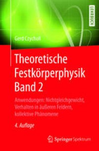 cover of the book  Theoretische Festkörperphysik Band 2: Anwendungen: Nichtgleichgewicht, Verhalten in äußeren Feldern, kollektive Phänomene