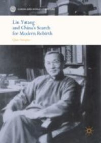 cover of the book  Lin Yutang and China’s Search for Modern Rebirth