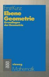 cover of the book Ebene Geometrie: Axiomatische Begründung der euklidischen und nichteuklidischen Geometrie