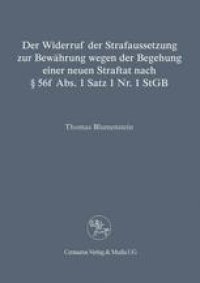 cover of the book Der Widerruf der Strafaussetzung zur Bewährung wegen der Begehung einer neuen Straftat nach § 56f Abs. 1 Satz 1 Nr. 1 StGB