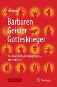 cover of the book  Barbaren, Geister, Gotteskrieger: Die Evolution der Religionen – entschlüsselt