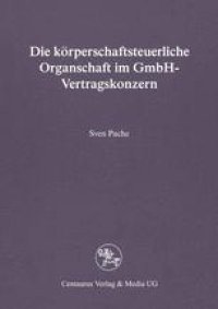 cover of the book Die körperschaftsteuerliche Organschaft im GmbH-Vertragskonzern