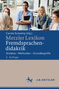 cover of the book  Metzler Lexikon Fremdsprachendidaktik: Ansätze – Methoden – Grundbegriffe