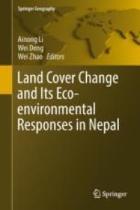 cover of the book  Land Cover Change and Its Eco-environmental Responses in Nepal