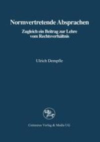 cover of the book Normvertretende Absprachen: Zugleich ein Beitrag zur Lehre vom Rechtsverhältnis