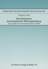 cover of the book Die Performance der Europäischen Währungsordnung: Eine Analyse der Interessenstrukturen im EWS