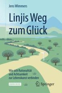 cover of the book Linjis Weg zum Glück: Wie sich Rationalität und Achtsamkeit zur Lebenskunst verbinden