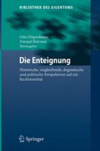 cover of the book Die Enteignung: Historische, vergleichende, dogmatische und politische Perspektiven auf ein Rechtsinstitut