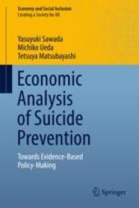 cover of the book Economic Analysis of Suicide Prevention: Towards Evidence-Based Policy-Making