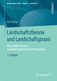 cover of the book  Landschaftstheorie und Landschaftspraxis: Eine Einführung aus sozialkonstruktivistischer Perspektive