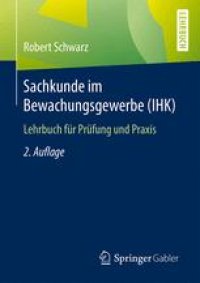 cover of the book  Sachkunde im Bewachungsgewerbe (IHK): Lehrbuch für Prüfung und Praxis