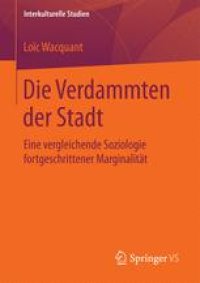 cover of the book  Die Verdammten der Stadt: Eine vergleichende Soziologie fortgeschrittener Marginalität