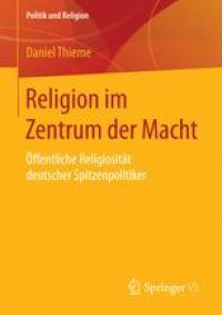 cover of the book  Religion im Zentrum der Macht: Öffentliche Religiosität deutscher Spitzenpolitiker